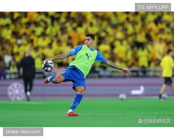 坎塞洛身价飙升，竞技状态火热引市场关注