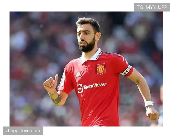 布鲁诺助攻升级，曼联逆转获胜展现出色竞争力